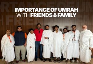 Umrah with Friends and Family